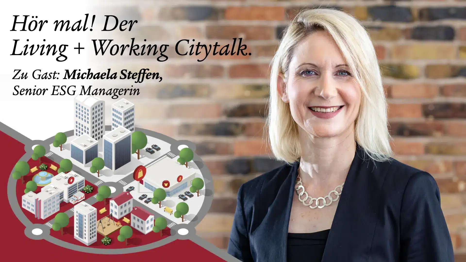 Hör mal! Der Living + Working Cityltalk mit Michaela Steffen, Senior ESG-Managerin